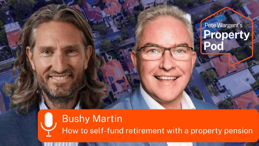 self-fund retirement property investment pete wargent bushy martin