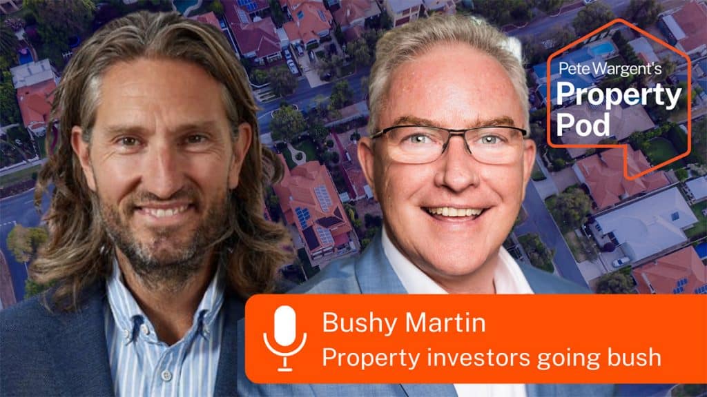 pete wargent property investment bushy martin